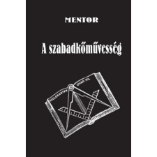 Fraternitas Mercurii Hermetis Kiadó A szabadkőművesség ezoterika