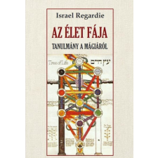 Fraternitas Mercurii Hermetis Kiadó Az élet fája - Tanulmány a mágiáról ezoterika