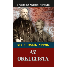Fraternitas Mercurii Hermetis - Sir Edward Bulwer-Lytton az okkultista egyéb könyv