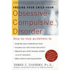 Freeing Your Child From Ocd – Tamar E. Chansky idegen nyelvű könyv