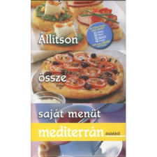 Frey Ágnes - Állítson össze saját menüt mediterrán ételekből egyéb könyv