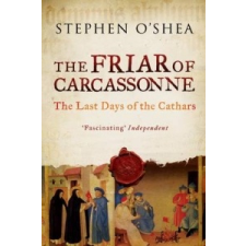  Friar of Carcassonne – Stephen O’Shea idegen nyelvű könyv