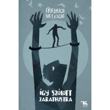 Friedrich Nietzsche - Így szólott Zarathustra egyéb könyv