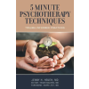 FriesenPress 5 Minute Psychotherapy Techniques | Thanh Nguyen