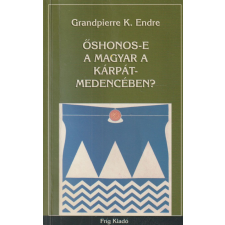 Fríg Őshonos-e a magyar a Kárpát-medencében? antikvárium - használt könyv