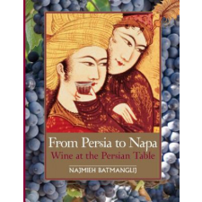  From Persia to Napa – Najmieh Batmanglij,Dick Davis,Burke Owens idegen nyelvű könyv