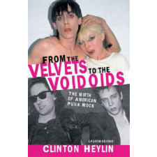 From the "Velvets" to the "Voidoids" – Clinton Heylin idegen nyelvű könyv