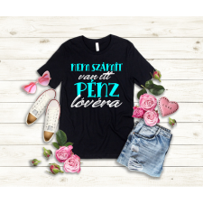 Fruit of the Loom Nem számít, van itt pénz lóvéra vicces póló női póló