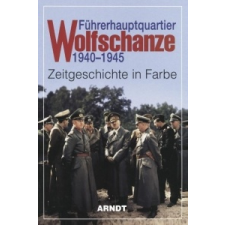 Führerhauptquartier Wolfschanze 1940 - 1945 idegen nyelvű könyv
