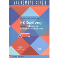  Fülszöveg - Angol hallás utáni szövegértés feladatok + net /Középfok (B2) nyelvkönyv, szótár