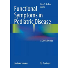 Functional Symptoms in Pediatric Disease – Ran D. Anbar idegen nyelvű könyv