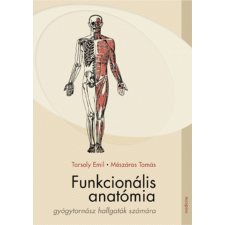 Funkcionális anatómia gyógytornászhallgatók számára életmód, egészség