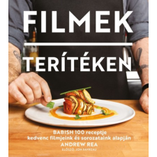 Gabo Filmek terítéken - Babish 100 receptje kedvenc filmjeink és sorozataink alapján gasztronómia