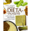 Gabo Kiadó A NAGY DIÉTAVÁLASZTÓ - AZ ATKINS-DIÉTÁTÓL A ZÓNA-DIÉTÁIG 78 FOGYÓKÚRÁS ÉS EGÉSZSÉGMEGÖRZŐ PROGRAM
