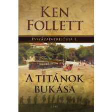 Gabo Kiadó A titánok bukása - Évszázad-trilógia 1. regény