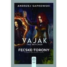 Gabo Kiadó Andrzej Sapkowski - Fecske-torony- Vaják 6. regény
