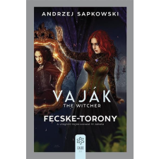 Gabo Kiadó Andrzej Sapkowski - Vaják VI. - The Witcher - Fecske-torony regény