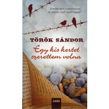 Gabo Kiadó Egy kis kertet szerettem volna irodalom
