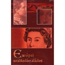 Gabo Kiadó Európai uralkodócsaládok történelem