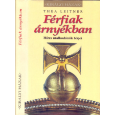 Gabo Kiadó Férfiak árnyékban - Híres uralkodónők férjei (Királyi Házak) antikvárium - használt könyv