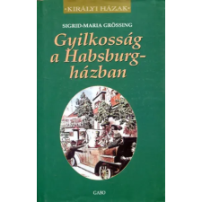 Gabo Kiadó Gyilkosság a Habsburg-házban - Királyi házak antikvárium - használt könyv