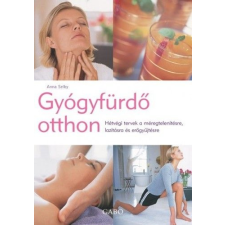 Gabo Kiadó Gyógyfürdő otthon - Hétvégi tervek a méregtelenítésre, lazításra... életmód, egészség