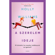 Gabo Kiadó Holly Williams - A szerelem ideje regény