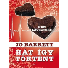 Gabo Kiadó Jo Barrett - Hát így történt - Nem lávsztori! regény