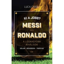 Gabo Kiadó Ki a jobb? Messi vagy Ronaldo természet- és alkalmazott tudomány