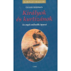 Gabo Kiadó Királyok és kurtizánok (az angol uralkodók ágyasai)