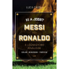 Gabo Kiadó Luca Caioli - Ki a jobb? Messi vagy Ronaldo