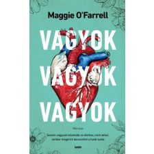 Gabo Kiadó Maggie O&#039;Farrell - Vagyok, vagyok, vagyok egyéb könyv