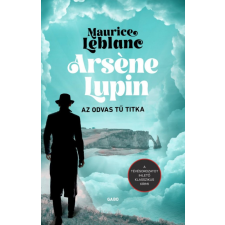 Gabo Kiadó Maurice Leblanc - Arsene Lupin – Az odvas tű titka regény