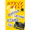 Gabo Kiadó Steve Hely - Hogyan lettem híres író