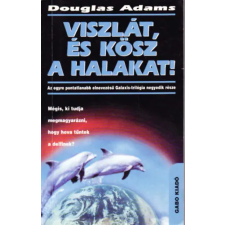 Gabo Kiadó Viszlát, és kösz a halakat! antikvárium - használt könyv