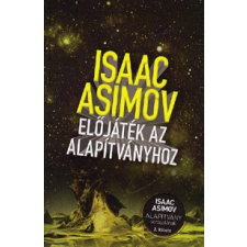 Gabo Könyvkiadó ELŐJÁTÉK AZ ALAPÍTVÁNYHOZ regény