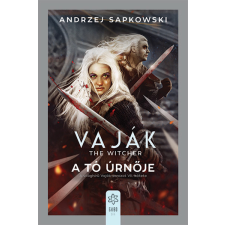 GABO KÖNYVKIADÓ ÉS KERESK.KFT. A tó úrnője - Vaják 7. - Andrzej Sapkowski regény