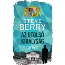 GABO KÖNYVKIADÓ ÉS KERESK.KFT. Az utolsó királyság- Steve Berry regény