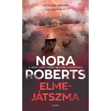GABO KÖNYVKIADÓ ÉS KERESK.KFT. Elmejátszma - Nora Roberts regény