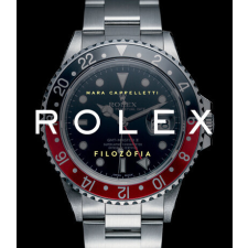 GABO KÖNYVKIADÓ ÉS KERESK.KFT. Rolex filozófia - Mara Cappelletti életmód, egészség