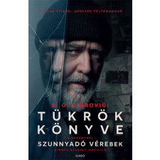GABO KÖNYVKIADÓ ÉS KERESK.KFT. Tükrök könyve (filmes borító)- E. O. Chirovici regény