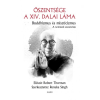 Gabo Könyvkiadó Őszentsége a XIV. Dalai Láma: Buddhizmus és miszticizmus - A tanítások esszenciája