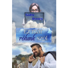 Gaby Roney - Ez már rólunk szól regény