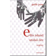 Gaelle Josse Ellis Island utolsó őre - Gaelle Josse irodalom