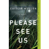 Gallery Books Please See Us | Caitlin Mullen
