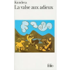 Gallimard La valse aux adieux | Milan Kundera