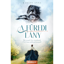 GAMMA Kiadó Karády Anna - A füredi lány regény