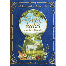 GAMMA Kiadó Karády Anna - Öreg kulcs gyermek- és ifjúsági könyv