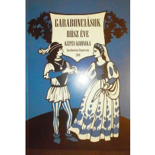 GARABONCIÁS ALAPÍTVÁNY Garabonciások húsz éve antikvárium - használt könyv