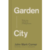 Garden City – Comer,John Mark (Kemény kötésű)